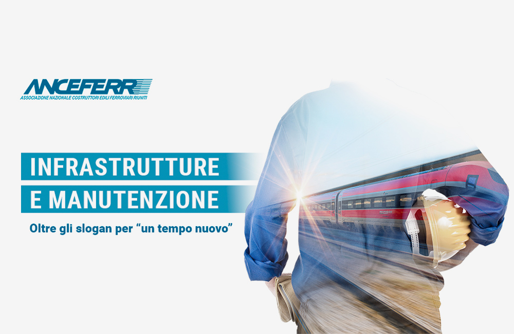 Infrastrutture e Manutenzione - "Oltre gli slogan per "un tempo nuovo"